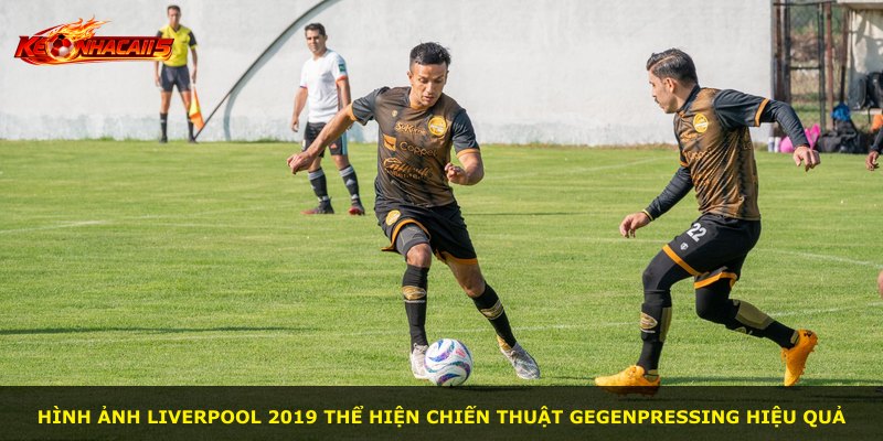 Hình ảnh Liverpool 2019 thể hiện chiến thuật Gegenpressing hiệu quả
