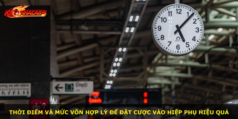 Thời điểm và mức vốn hợp lý để đặt cược vào hiệp phụ hiệu quả