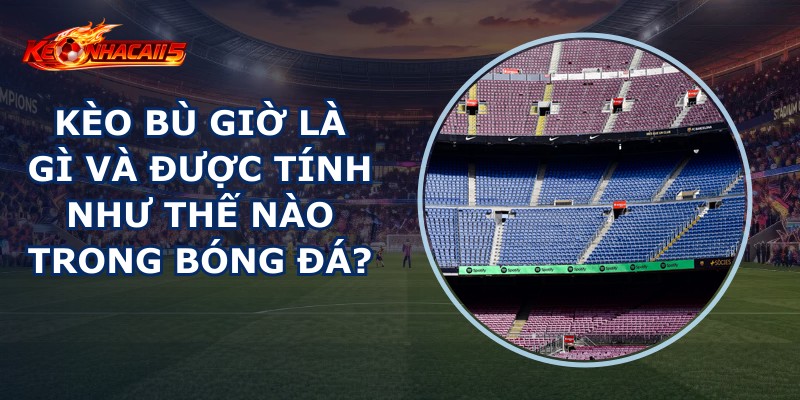 Kèo Bù Giờ