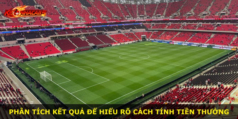 Phân tích kết quả để hiểu rõ cách tính tiền thưởng