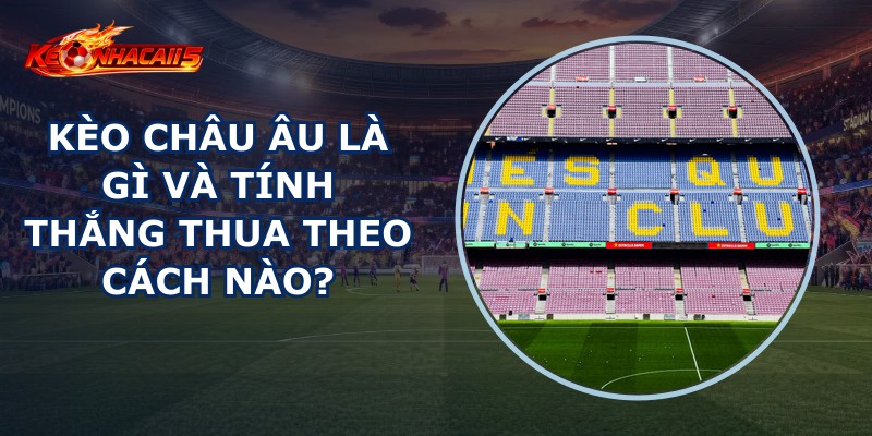 Kèo Châu Âu