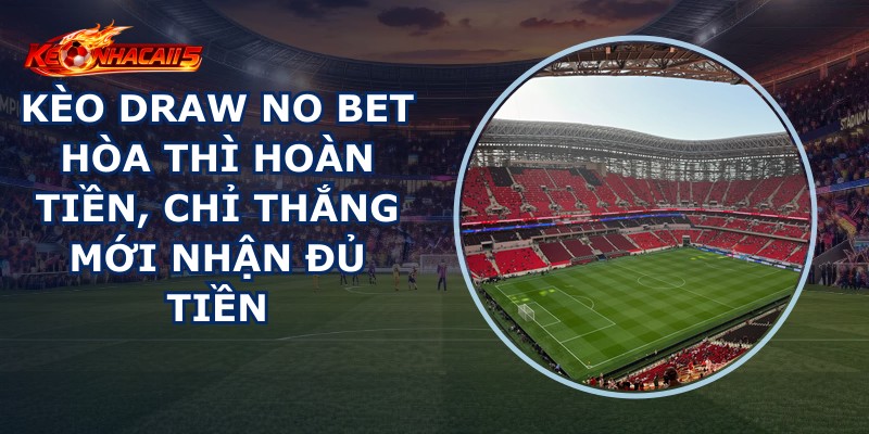 Kèo Draw No Bet