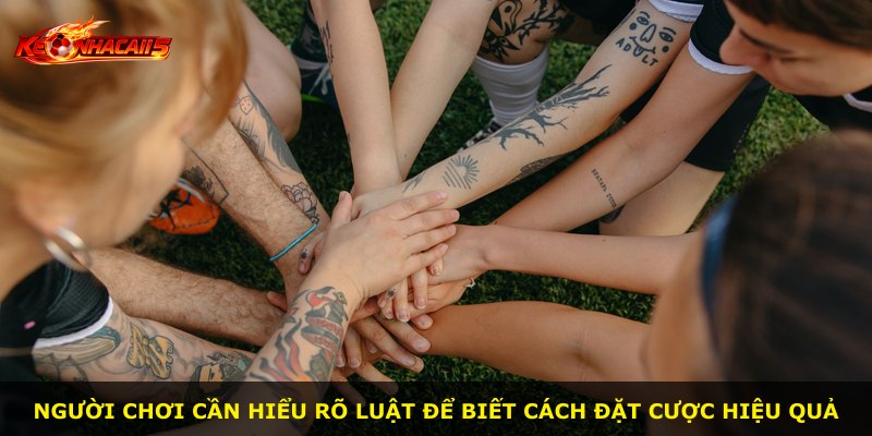 Người chơi cần hiểu rõ luật để biết cách đặt cược hiệu quả