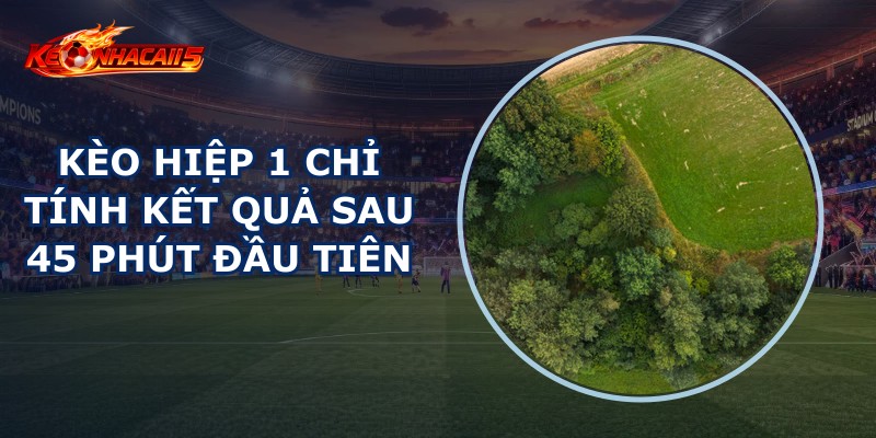 Kèo Hiệp 1