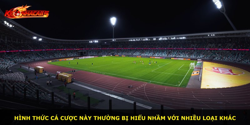 Hình thức cá cược này thường bị hiểu nhầm với nhiều loại khác