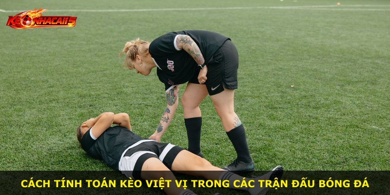 Cách tính toán kèo việt vị trong các trận đấu bóng đá