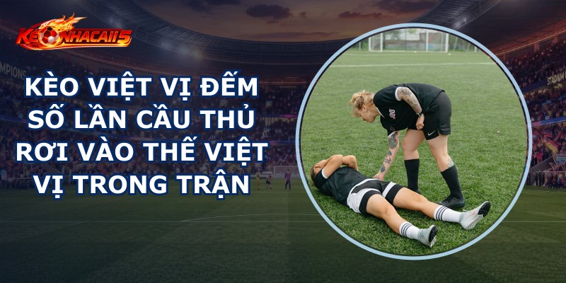 Kèo Việt Vị