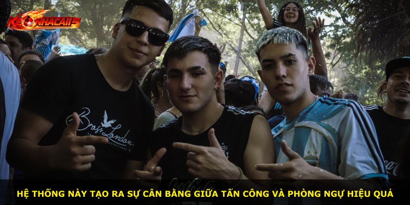 Hệ thống này tạo ra sự cân bằng giữa tấn công và phòng ngự hiệu quả