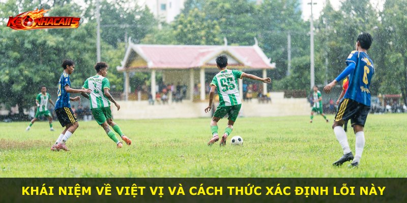 Khái niệm về việt vị và cách thức xác định lỗi này